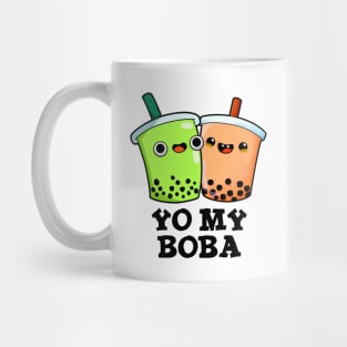 Yo My Boba Cute Boba Tea Pun Mug